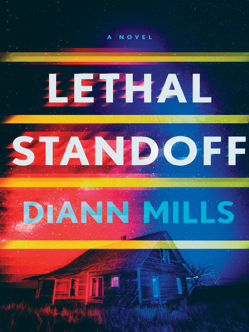 Title details for Lethal Standoff by DiAnn Mills - Available